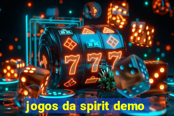 jogos da spirit demo